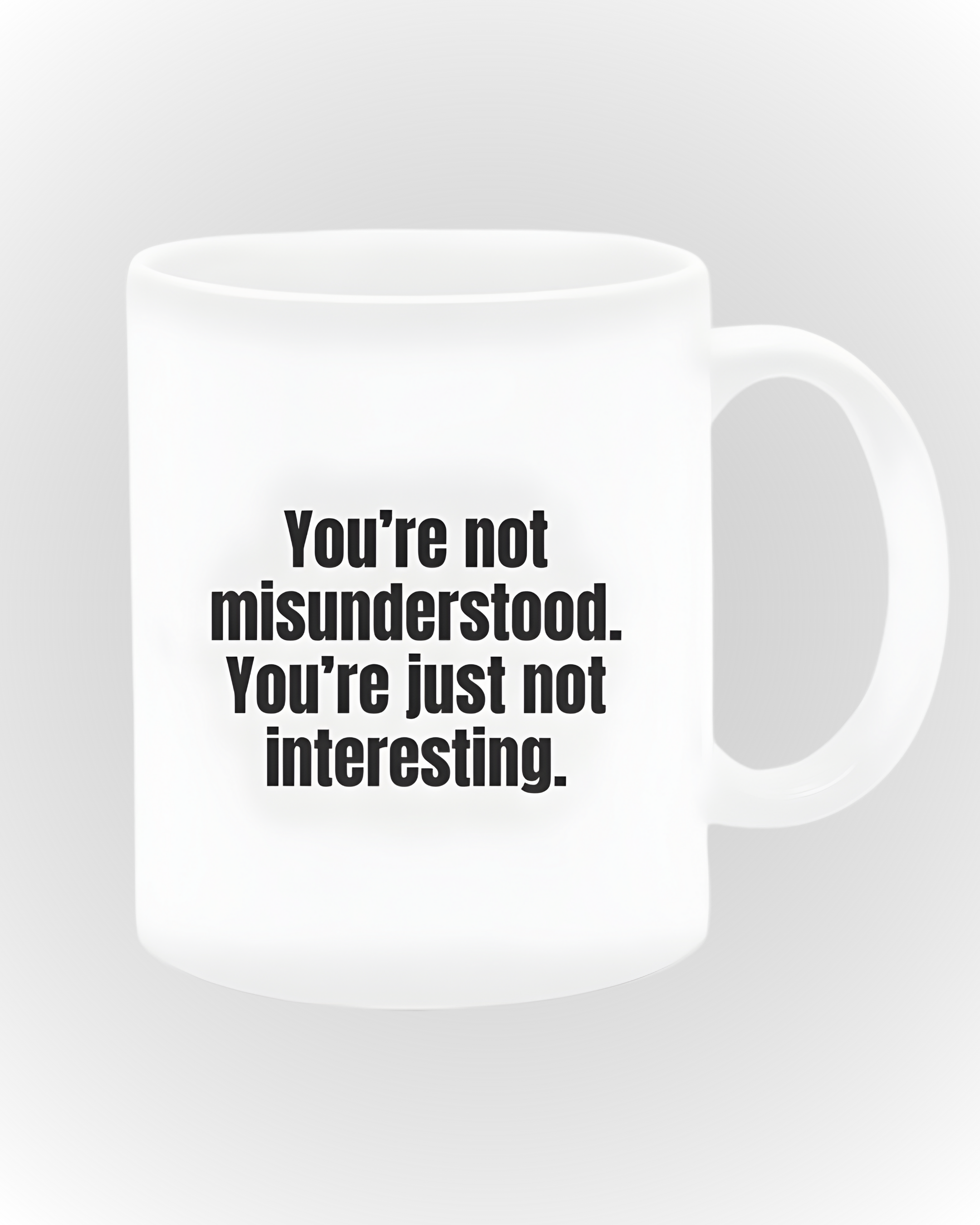 You are not Interesting Mug